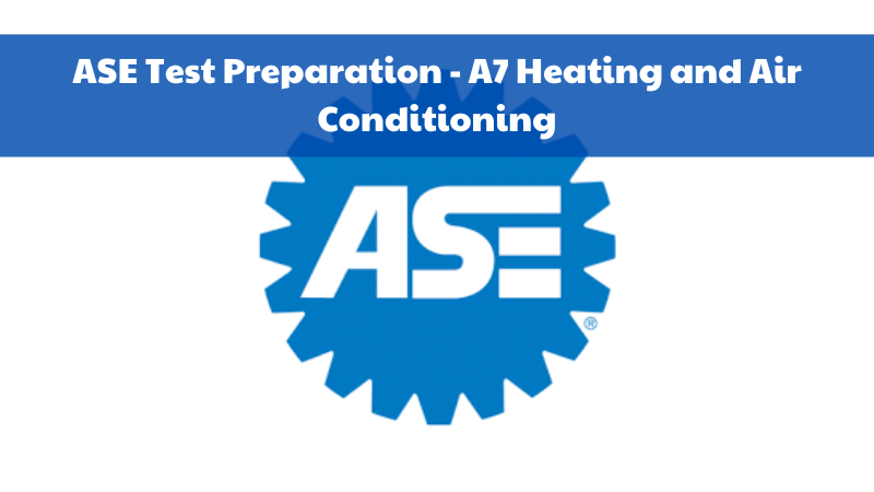 ase-a7-practice-test-heating-and-air-conditioning