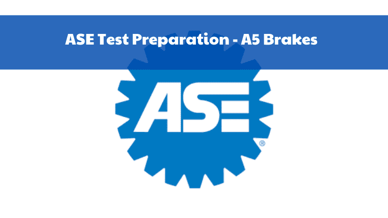 review-a5-ase-practice-test-brakes